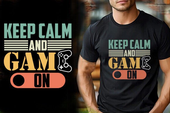 KEEP CALM and GAME On – A T-Shirt Design That Speaks to Every Gamer